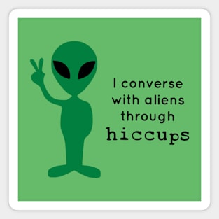 Aliens & Hiccups Magnet